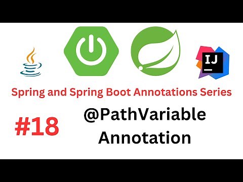 Spring & Spring Boot Annotations Series - #18 - @PathVariable Annotation