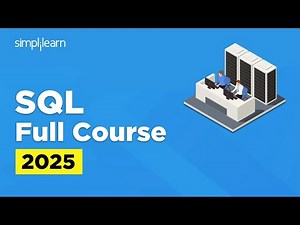 SQL Full Course 2025 | SQL Tutorial for Beginners | SQL Beginner to Advanced Training | Simplilearn