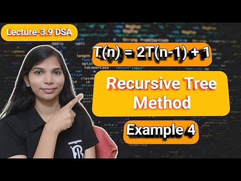 Lec 3.9: Recursive Tree Method | Example 4 | T(n) = 2T(n-1) + 1 | Recurrence Relation in DAA