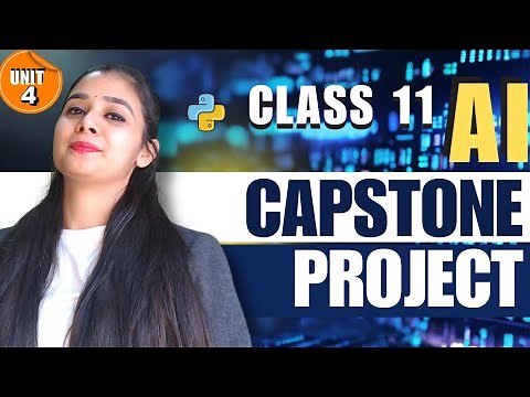 Capstone Project | Full Unit - 4 in One Class | Class 11 AI | Best Lecture for Capstone Project ֎🇦🇮