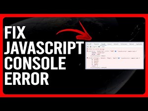 How To Fix JavaScript Console Error (How To Troubleshoot JavaScript Console Error)