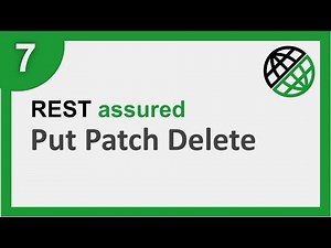 REST Assured Beginner Tutorial 7 | PUT PATCH DELETE