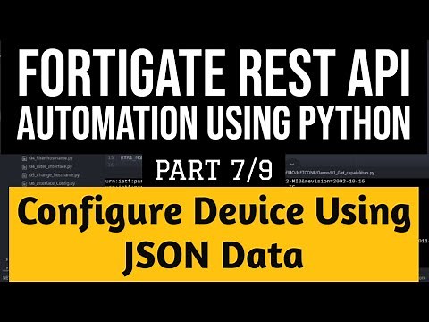Fortigate Rest API Automation using Python:Part 7/9 Configure objects using Json Data input Tutorial