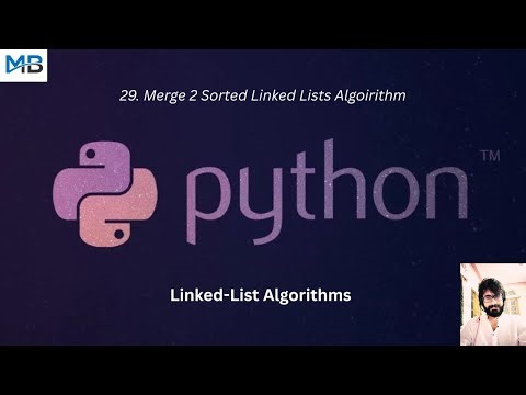29. Merging two sorted linked lists in Python