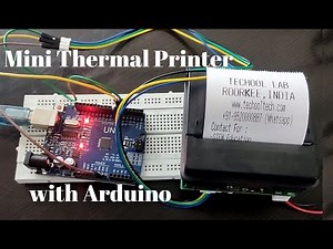 Interfacing of Thermal Printer with Arduino Boards.