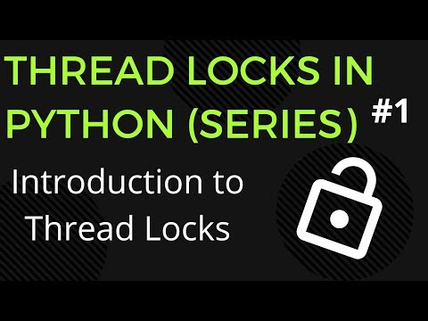 Introduction to Thread Locks in Python - Part#1