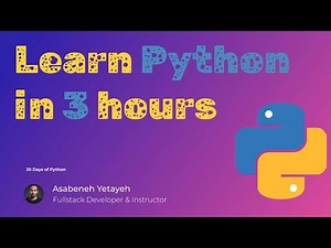 Python in 3 hours - Python for Absolute Beginner