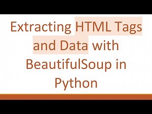 Extracting HTML Tags and Data with BeautifulSoup in Python