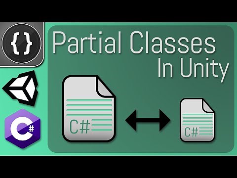 Partial Classes || Unity 3D and C Sharp Tutorial