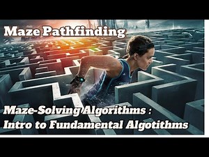 Introduction to Maze-Solving Algorithms, Pathfinding