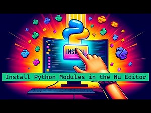 Python Pioneers: Lesson 30 - Install Modules in the Mu Editor