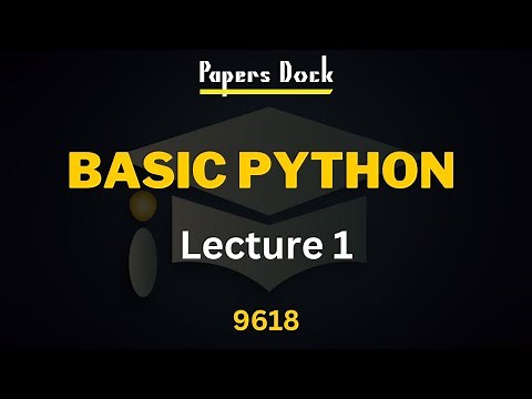 Basic Python Lecture 1 | A level Computer Science 9618