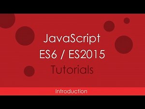 JavaScript ES6 / ES2015 - [01] Introduction