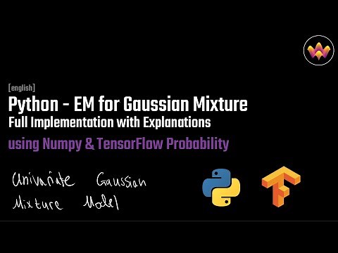 Implementing the EM for the Gaussian Mixture in Python | NumPy & TensorFlow Probability