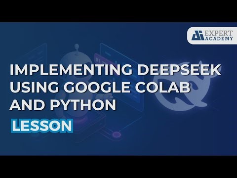 Implementing DeepSeek using Google Colab and Python