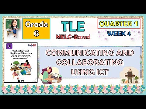 TLE 6 QUARTER 1 WEEK 4 | COMMUNICATING AND COLLABORATING USING ICT
