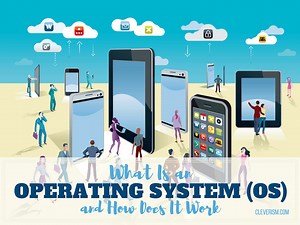 What Is an Operating System (OS) and How Does It Work