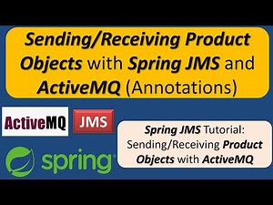 Sending/Receiving Product Objects with Spring JMS and ActiveMQ (Annotations)