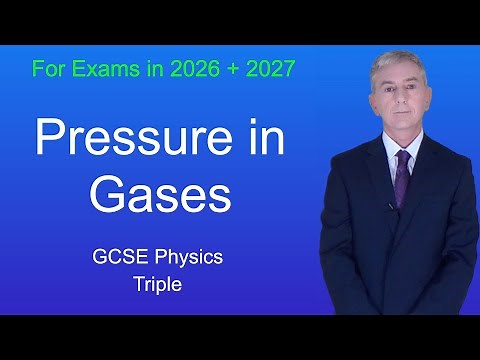 GCSE Physics Revision "Pressure in Gases" (Triple)