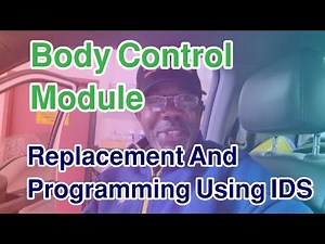2017 Ford F150 Body Control Module Replacement And Programming Using IDS What You Need To Know