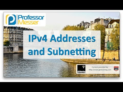 IPv4 Addresses and Subnetting - CompTIA Network+ N10-006 - 1.8