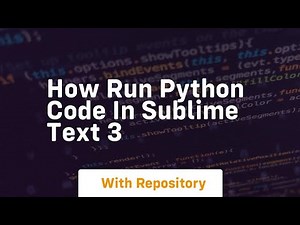 How run python code in sublime text 3