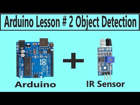Arduino Lesson#2 Object Detection using Arduino and IR Sensor | Arduino made Easy