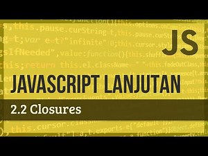 JAVASCRIPT LANJUTAN | 2.2 Closure