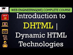 L18: Introduction to DHTML | Dynamic HTML Technologies | Web Engineering / Technology Lectures