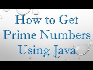 How to Get Prime Numbers Using Java