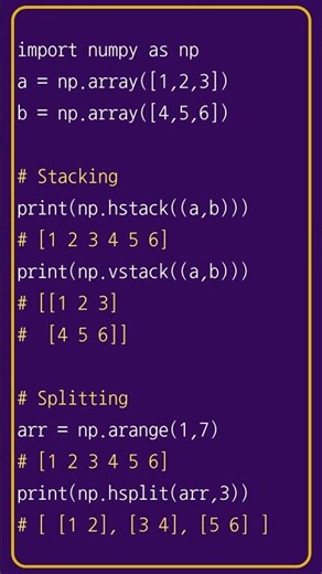 NumPy Stacking & Splitting Arrays