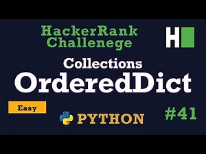 41. Collections.OrderedDict: Hackerrank | Python Solution Explained