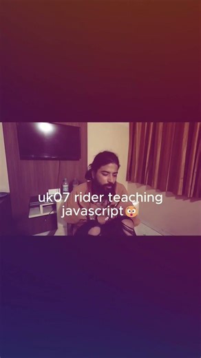 uk 07 rider teaching JavaScript 😭#programminglanguage #javascript #html #css