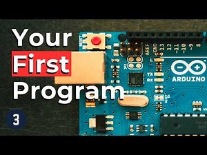 Write Your First Arduino Program in 10 Minutes - Lesson 3