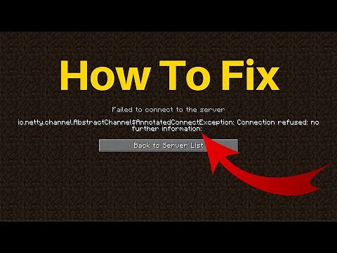 How to Fix Minecraft io.netty.channel.AbstractChannel$AnnotatedConnectException: Connection refused