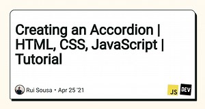 Creating an Accordion | HTML, CSS, JavaScript | Tutorial