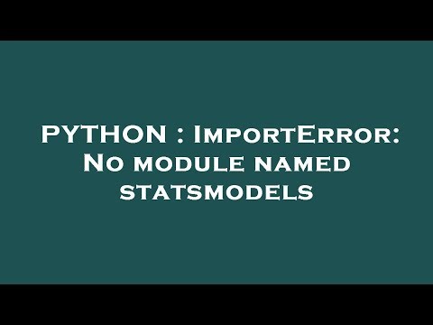 PYTHON : ImportError: No module named statsmodels