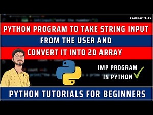 Creating 2D Array | Take input from User | Python Numpy Tutorial