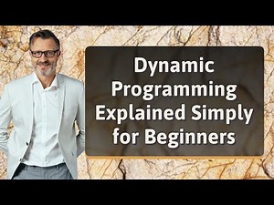 Dynamic Programming Explained Simply for Beginners