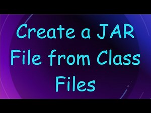 Create a JAR File from Class Files