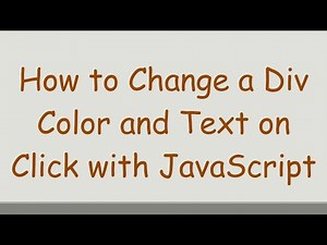 How to Change a Div Color and Text on Click with JavaScript