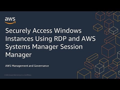 Securely Access Windows Instances Using RDP and AWS Systems Manager Session Manager