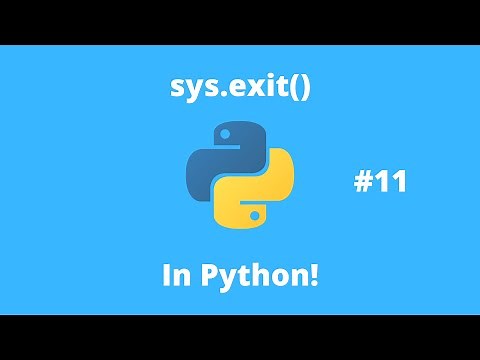 Python Tutorial 11: Sys.exit() In Python!