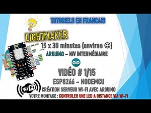 [TUTO 1/15 ] [TUTO ARDUINO] - [NIVEAU INTERMEDIAIRE] [CARTE ESP8266 NODEMCU]