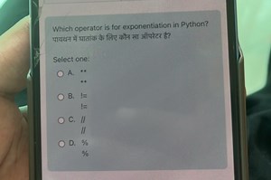 Which operator is for exponentiation in Python?Select one:A.... | Filo