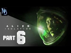 Alien Isolation Walkthrough Part 6 (No Commentary)