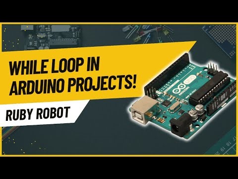 Arduino Tutorials: While Loop in Arduino Programming