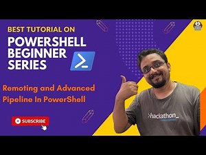 10 - Advanced Pipeline & Remoting in Windows PowerShell | PowerShell Beginner Series