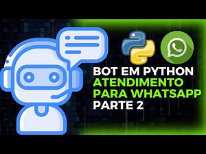Como criar Bot para Atendimento no WhatsApp com Python e Selenium