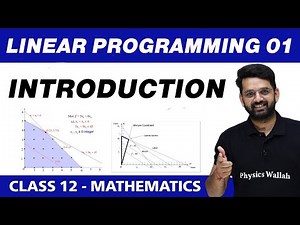 Linear Programming 01 : Introduction to Linear Programming | Class 12 NCERT